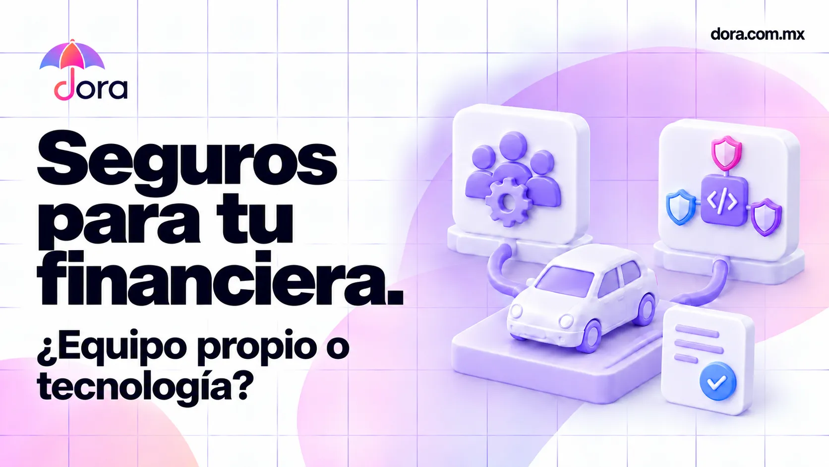 Gráfico de DORA sobre seguros para financieras que compara equipo propio o tecnología, con un auto conectado a equipos y código